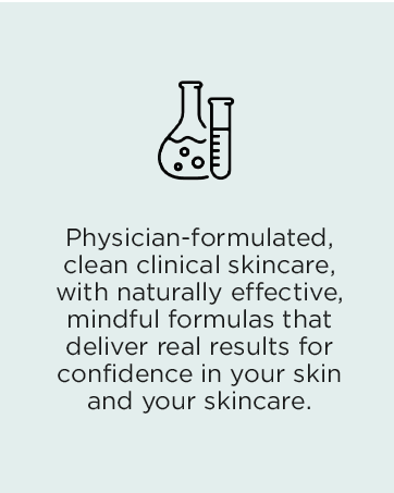 physician formulated clean clinical skincare with naturally effective mindful formulas