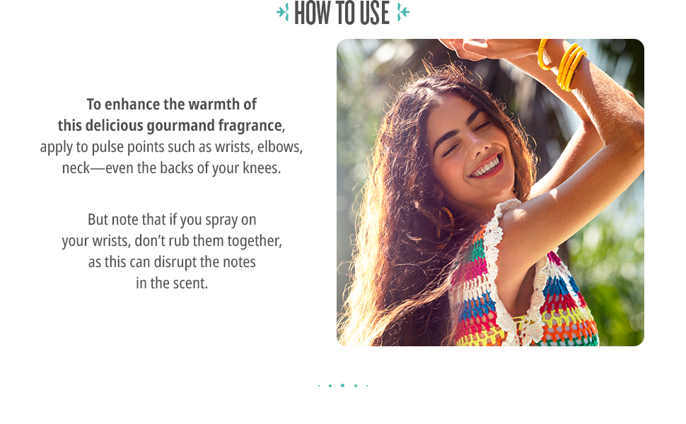 Enhance the warmth of this delicious gourmand fragrance