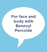 For face and body with Benzoyl Peroxide